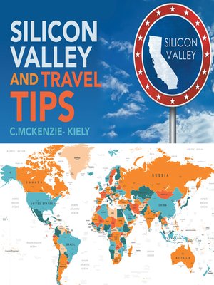 cover image of Silicon Valley and Travel Tips
